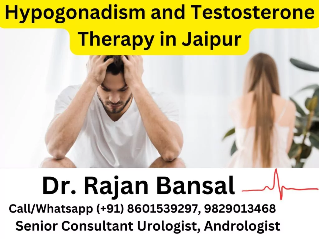 Hypogonadism and Testosterone Therapy in Jaipur