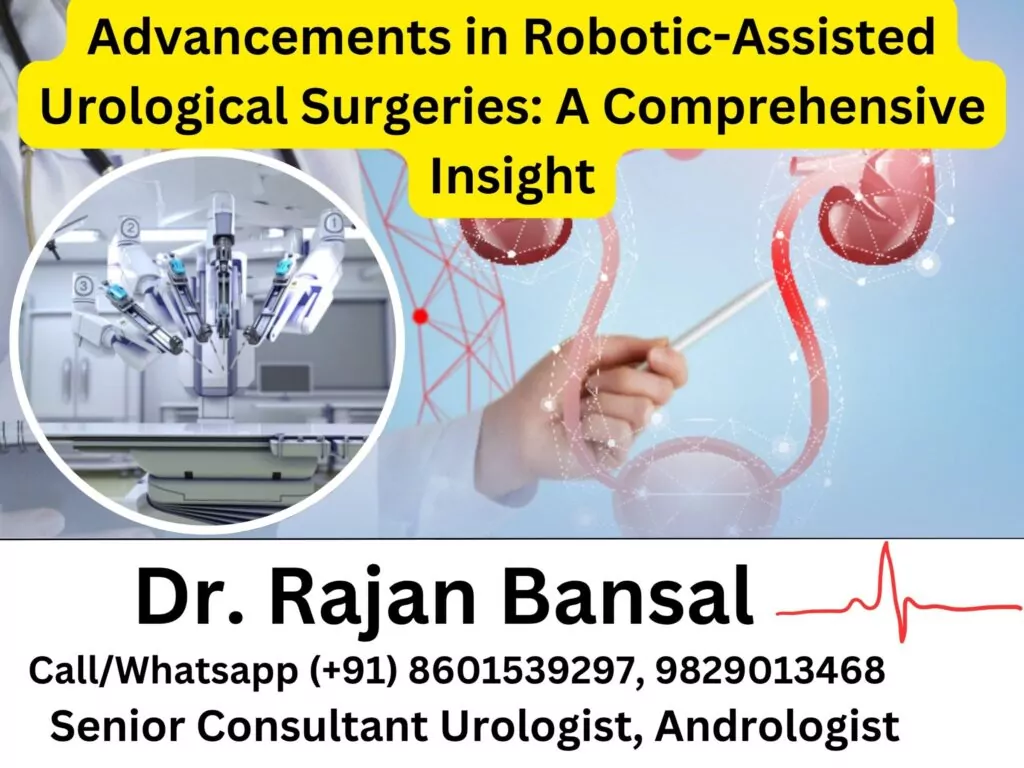 Advancements in Robotic-Assisted Urological Surgeries- A Comprehensive Insight Dr M Roychowdhury Dr Rajan Bansal