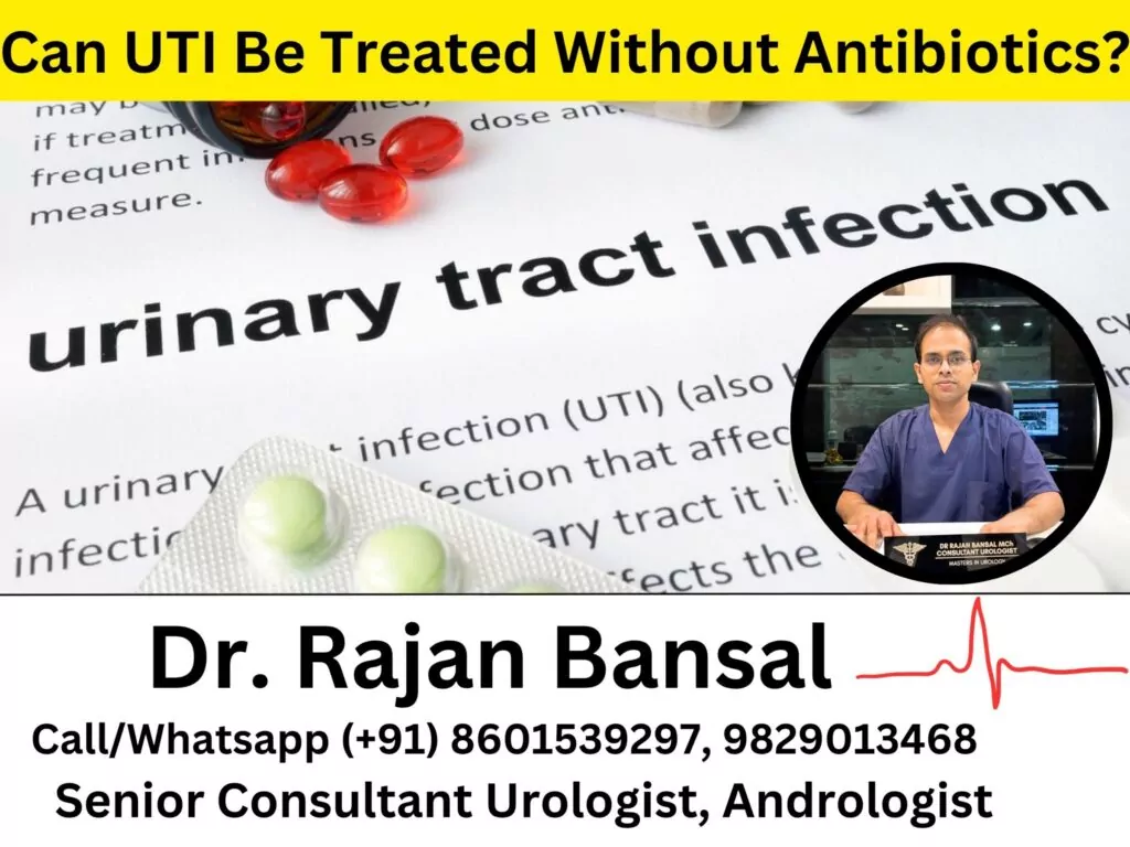 Can UTI Be Treated Without Antibiotics? Dr M Roychowdhury Dr Rajan Bansal