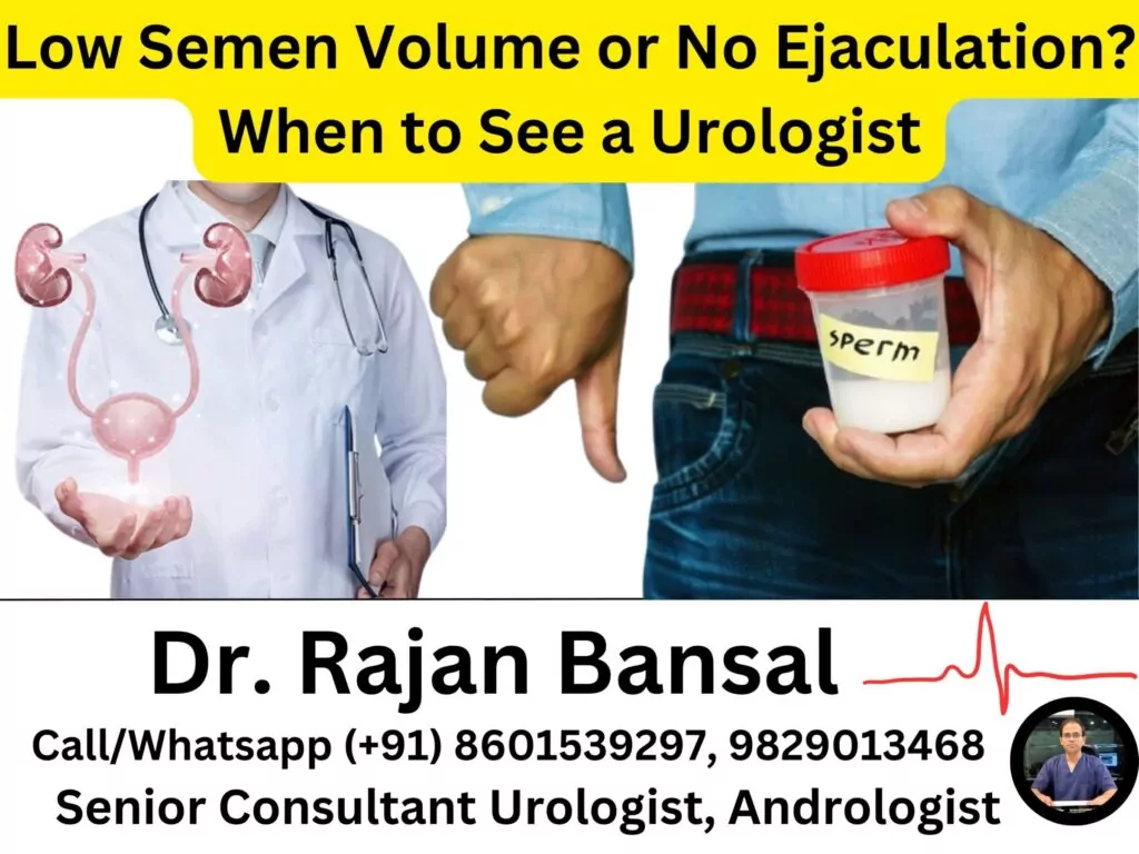 Low Semen Volume or No Ejaculation? When to See a Urologist Dr M roychowdhury dr rajan bansal